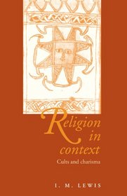 Religion in Context : Cults and Charisma (Religion in Context)