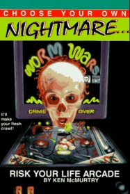 Risk Your Life Arcade (Choose Your Own Nightmare)