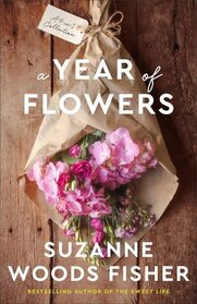 A Year of Flowers: (A Sweet Romance 4-in-1 Novella Collection Set in a Flower Shop about Friendship and Second Chances)