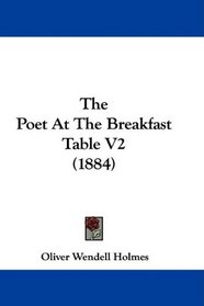 The Poet At The Breakfast Table V2 (1884)