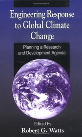 Engineering Response to Global Climate Change: Planning a Research and Development Agenda