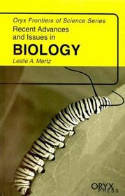 Recent Advances and Issues in Biology: (Oryx Frontiers of Science Series)