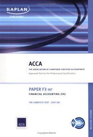 F3 Financial Accounting FA (INT): Complete Text (Acca Complete Text F3)