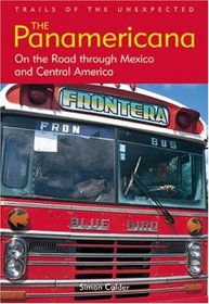 The Panamericana: On the Road through Mexico and Central America