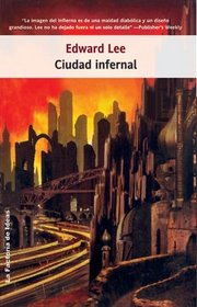 Ciudad infernal / Infernal City (Terror) (Spanish Edition)