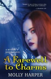 A Farewell to Charms (Mystic Bayou, Bk 6)