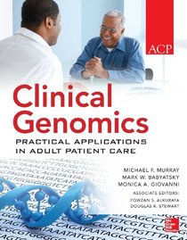 Clinical Genomics: Practical Considerations for Adult Patient Care
