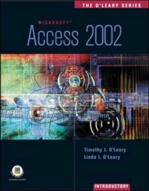 The O'Leary Series: Access 2002 - Introductory