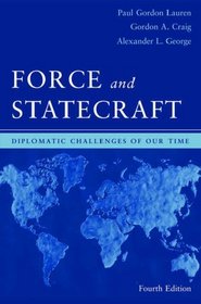 Force and Statecraft: Diplomatic Problems of Our Time