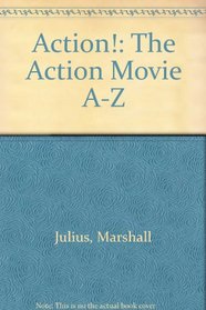Action!: The Action Movie A-Z