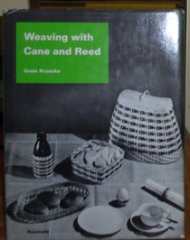 Weaving With Cane and Reed: Modern Basketry