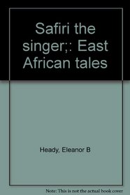 Safiri the singer;: East African tales