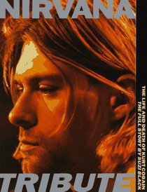 Nirvana Tribute: The Life and Death of Kurt Cobain the Full Story