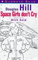 Space Girls Don't Cry (Mammoth Read)