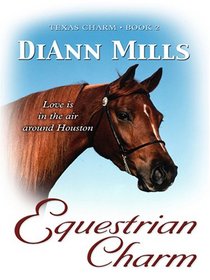 Texas Charm: Equestrian Charm (Heartsong Novella in Large Print)
