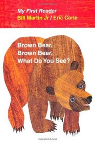 Brown Bear, Brown Bear, What Do You See? My First Reader