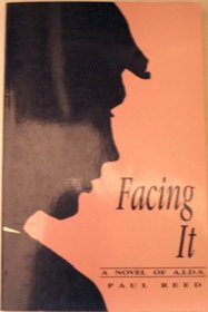 Facing It: A Novel of AIDS