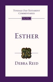 Esther: An Introduction and Commentary (Tyndale Old Testament Commentaries)