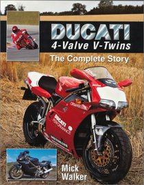 Ducati 4-Valve V-Twins: The Complete Story