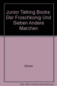Junior Talking Books: Der Froschkonig Und Sieben Andere Marchen (German Edition)
