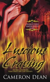 Luscious Craving (Candace Steele Vampire Killer, Bk 2)