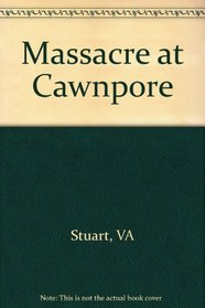 Massacre at Cawnpore (Adventures of Alexander Sheridan)