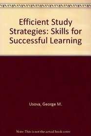 Efficient Study Strategies: Skills for Successful Learning