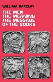 MEN, THE MEANING, THE MESSAGE OF THE BOOKS