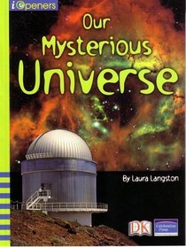 Four Corners:Our Mysterious Universe (i Openers, Earth Science,Dra Level 60,Guided Reading Level V)
