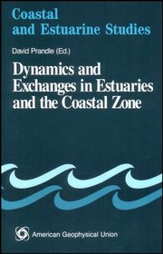 Dynamics and Exchanges in Estuaries and the Coastal Zone (Coastal and Estuarine Studies 40)