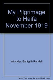 My Pilgrimage to Haifa: November 1919