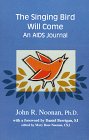 The Singing Bird Will Come: An AIDS Journal