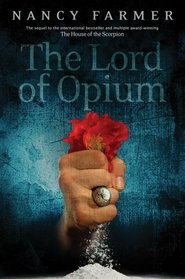 The Lord of Opium (House of the Scorpion, Bk 2)