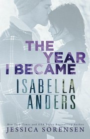 The Year I Became Isabella Anders (A Sunnyvale Novel) (Volume 1)