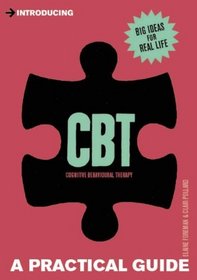 Introducing Cognitive Behavioural Therapy (CBT): A Practical Guide