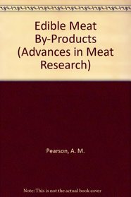 Edible Meat By-Products (Advances in Meat Research)