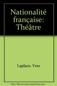 Nationalite francaise: Theatre (French Edition)