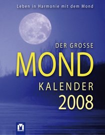Der groe Mondkalender 2008