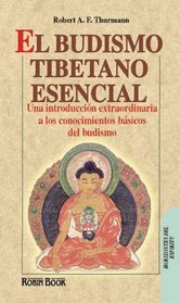 El Budismo Tibetano Esencial (The Essential Tibetan Buddhism) (Spanish Edition)