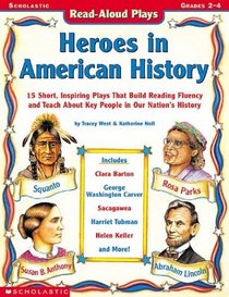 Read-Aloud Plays:: Heroes In American History