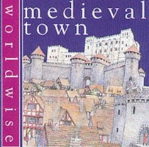 Medieval Town (Worldwise S.)