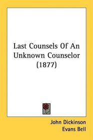 Last Counsels Of An Unknown Counselor (1877)