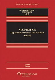Negotiation: Appropriate Process and Problem Solving, Second Edition