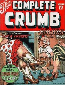 Complete Crumb: We're Livin' in the Lap of Luxury, Vol. 12 (Complete Crumb Comics)