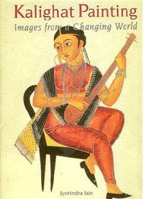 Kalighat painting: Images from a changing world