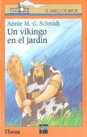 Un vikingo en el jardin / A Viking in the Garden (El Barco De Vapor: Serie Naranja / the Steamboat: Orange Series) (Spanish Edition)