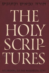 Holy Scriptures According To the Masoretic Text