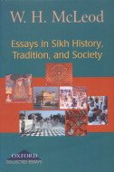 Essays in Sikh History, Tradition, and Society (Oxford Collected Essays)