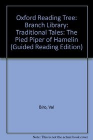 Oxford Reading Tree: Branch Library: Traditional Tales: the Pied Piper of Hamelin (guided Reading Edition)