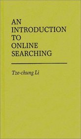 An Introduction to Online Searching (Contributions in Librarianship and Information Science)